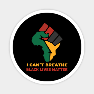 i cant breath - black lives matter Magnet